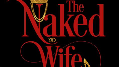 💒💍wife chronicles👝👗the naked wife book🛍💞