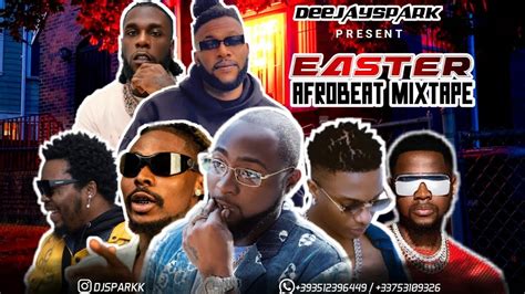 Latest April 2023 Naija Nonstop Easter Afro Mix Top Naija Hits Mixtape