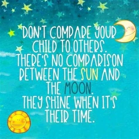 Dont Compare Your Child To Others Life Quotes Quotes Child Parenting