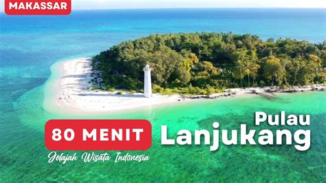 Pulau Lanjukang Makassar Youtube