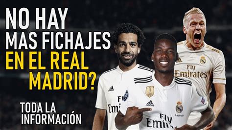 ¿se Acabaron Los Fichajes Del Real Madrid Toda La InformaciÓn Y