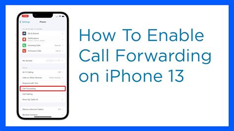 How To Activate The Iphone 13 Call Forwarding Feature Ios 15 Youtube