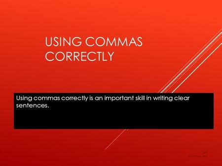 THE COMMA IN A SERIES Use Commas To Separate Items In A Series What Is A Series A Series