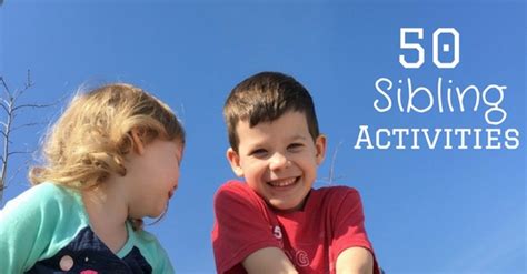 50 Activities For Siblings To Play Together Inspiration Laboratories