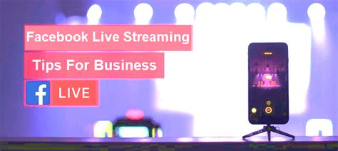 9 Tips To Use Facebook Live Streaming For Businesses Techsmashable