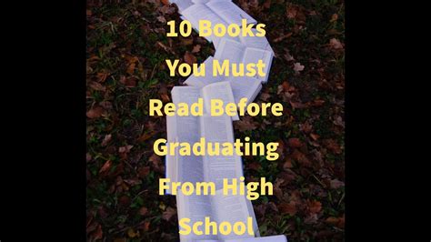 10 books you must read before graduating from high school youtube