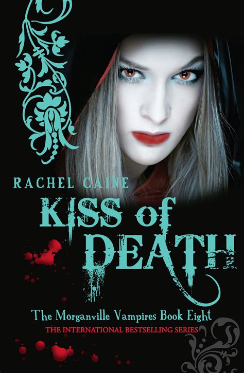 Kiss Of Death The Morganville Vampires Book Eight By Rachel Caine