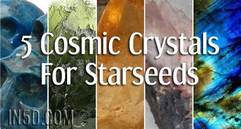 5 Cosmic Crystals For Starseeds Starseed Crystals Crystal Healing