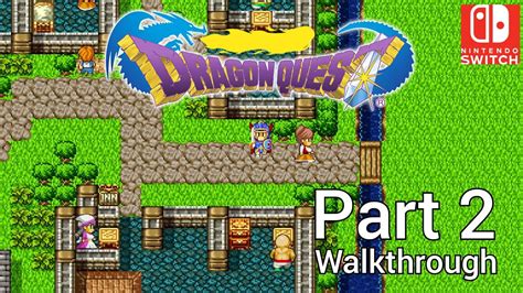 Walkthrough Part 2 Dragon Quest 1 Nintendo Switch No Commentary Youtube