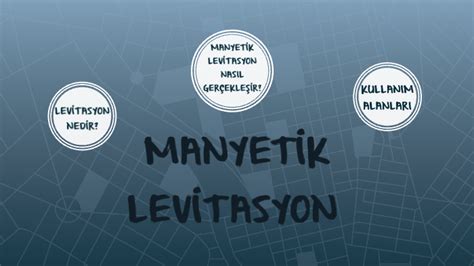 Manyet K Lev Tasyon By Hasan T Mkaya On Prezi