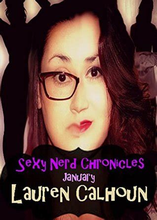 Sexy Nerd Chronicles January Snc Book By Lauren Calhoun
