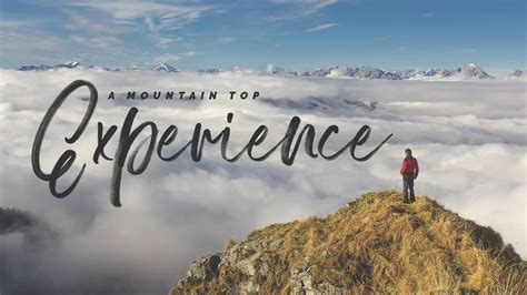 A Mountain Top Experience 5519 Sermon Youtube