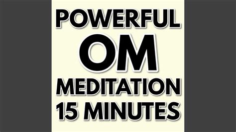 Om Meditation 15 Minutes Om Meditation Music For Positive Energy Youtube
