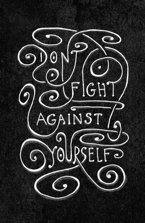 Dont Fight Against Yourself Finished Also Shirt Sticker