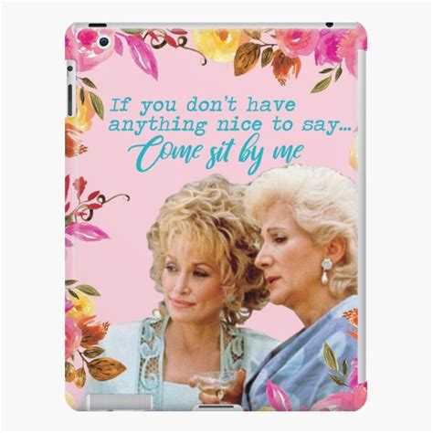 Steel Magnolias Clairee And Truvy Come Sit By Me Movie Quote 2 Ipad