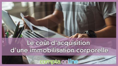 Le coût d acquisition d une immobilisation YouTube