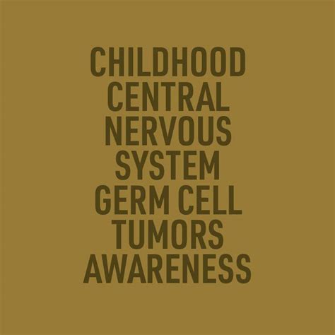 Childhood Central Nervous System Germ Cell Tumors Awareness