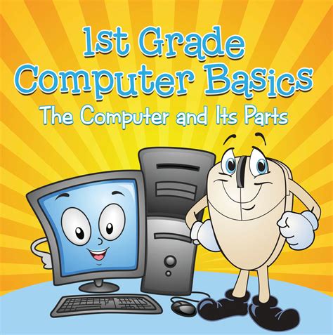 1st Grade Computer Basics The Computer And Its Parts By Baby