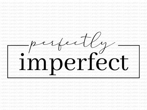 Perfectly imperfect svg png. Perfectly svg png. Imperfect | Etsy