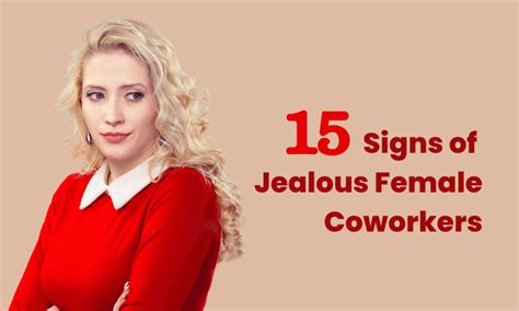 15 signs of jealous female coworkers