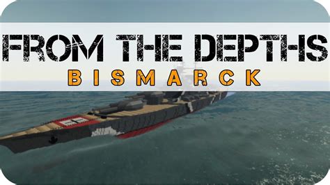 From The Depths - Bismarck 2 - YouTube