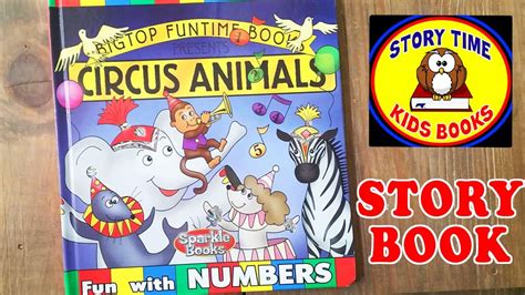 Circus Animals Fun With Numbers Story Book For Children Read Aloud Out