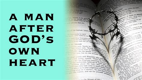 A Man After Gods Own Heart Youtube