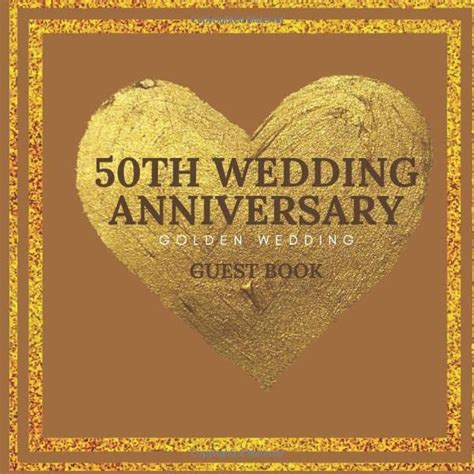 Th Wedding Anniversary Golden Wedding Guest Book Ideas To Celebrate