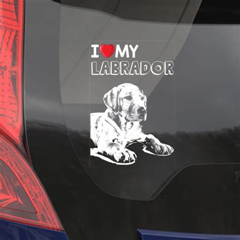 Car Window Sticker I Love My Labrador Retriever Clear Vinyl Decal For