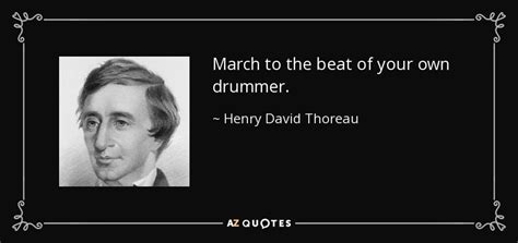 Henry David Thoreau Quote March To The Beat Of Your Own Drummer