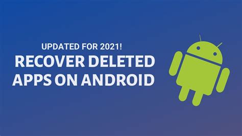 How To Recover Deleted Apps On Android Phone Or Tablet 2022 Update