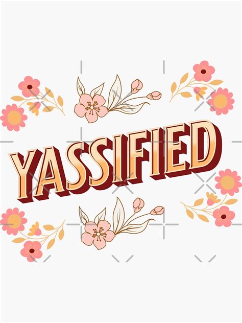 Yassified Meme Sticker For Sale By Ah94 Redbubble