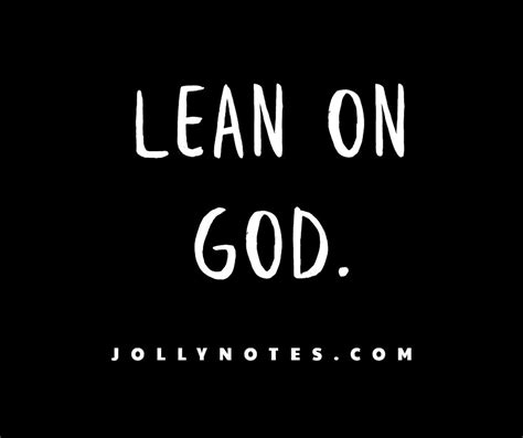Lean On God 17 Encouraging Bible Verses About Leaning On God Daily