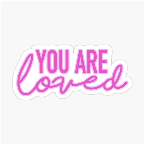 You Are Loved Sticker By Victoriapaige44 Love Stickers Stickers
