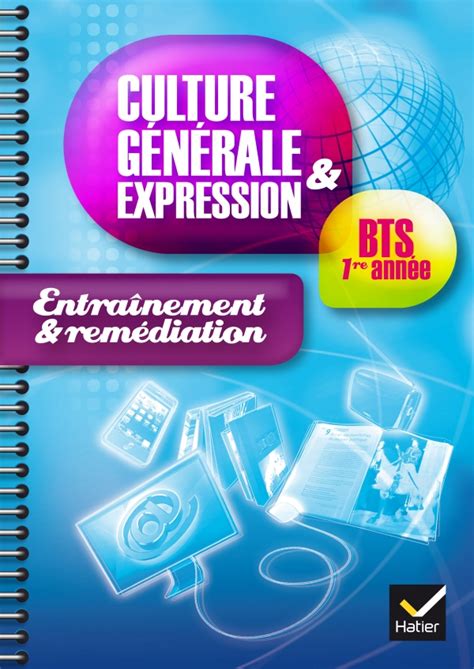 Culture générale et expression BTS 1ère année éd. 2014 - Cahier d