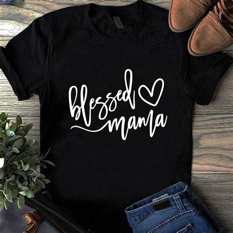 Blessed Mama Svg Heart Svg Mothers Day Svg Mom Svg Buy T Shirt