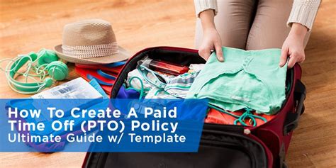 How To Create A Paid Time Off Pto Policy Ultimate Guide With Template