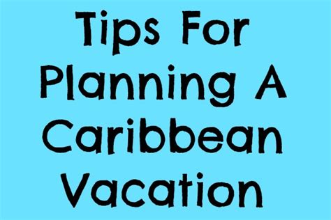 Tips For Planning A Caribbean Vacation
