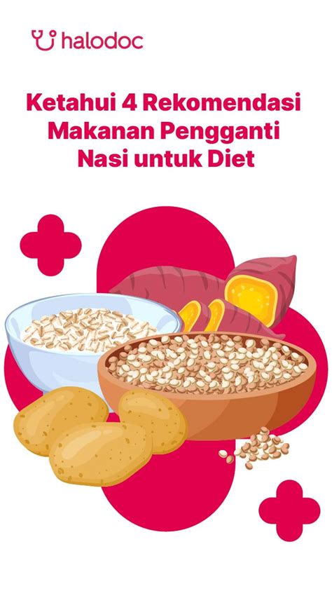 4 Makanan Diet Pengganti Nasi Yang Lebih Mengenyangkan