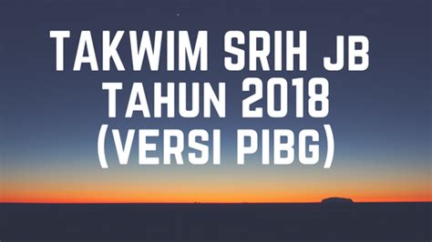 Perubahan Takwim Srih Jb 2018 Sekolah Islam Hidayah