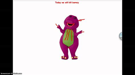 We Kill Barney Youtube