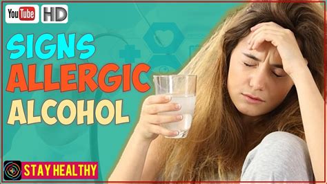 5 Signs You Might Be Allergic To Alcohol Youtube