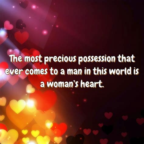 The Most Precious Possession That Ever Comes To A Man In This World Is