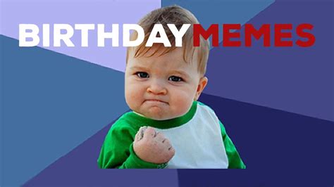 Happy Birthday Meme Funny For Him So Here You Go Select Your