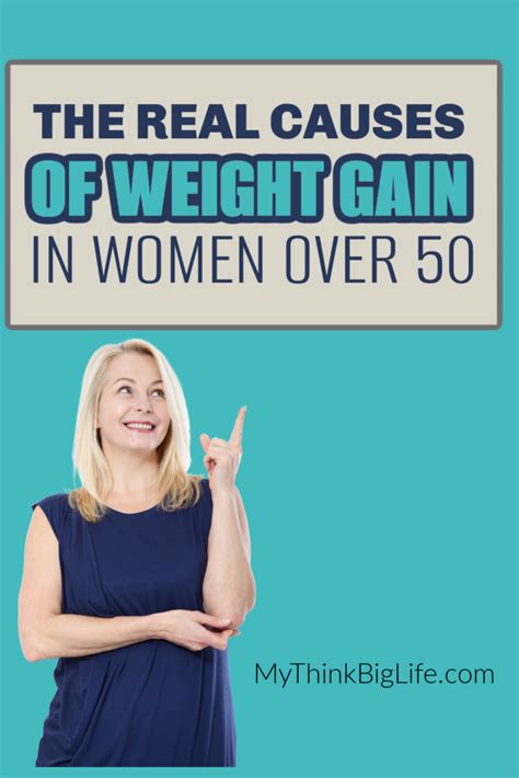 The Real Causes Of Weight Gain After 50 My Think Big Life