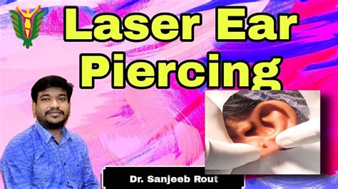 Laser Ear Piercing By Drsanjeeb Rout Youtube