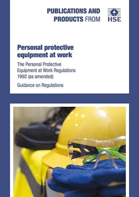 Personal Protective Equipment At Work The Personal Protective Equipment At Work Regulations