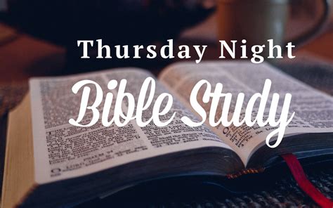 Thursday Night Bible Study Sovereign Way Christian Church