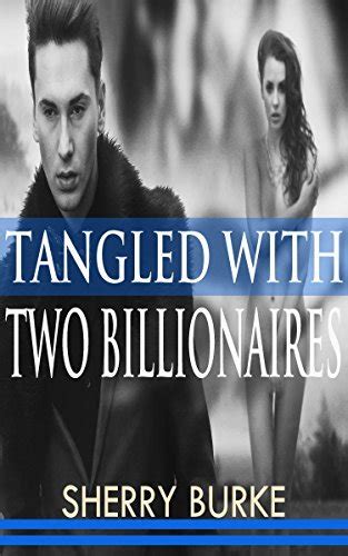 Tangled With Two Billionaires ROMANCE Shifter Alpha Male BBW Paranormal Romance By Sherry