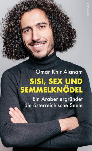 Sisi Sex Und Semmelknödel Von Omar Khir Alanam Buch 978 3 99001 Free